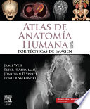 Atlas de Anatomía Humana por técnicas de imagen + StudentConsult - Jamie Weir, Lonie R Salkowski, Jonathan D. Spratt, Peter H. Abrahams - Google Libros